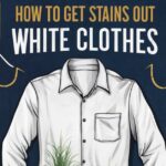 How To Get Stains Out Of White Clothes