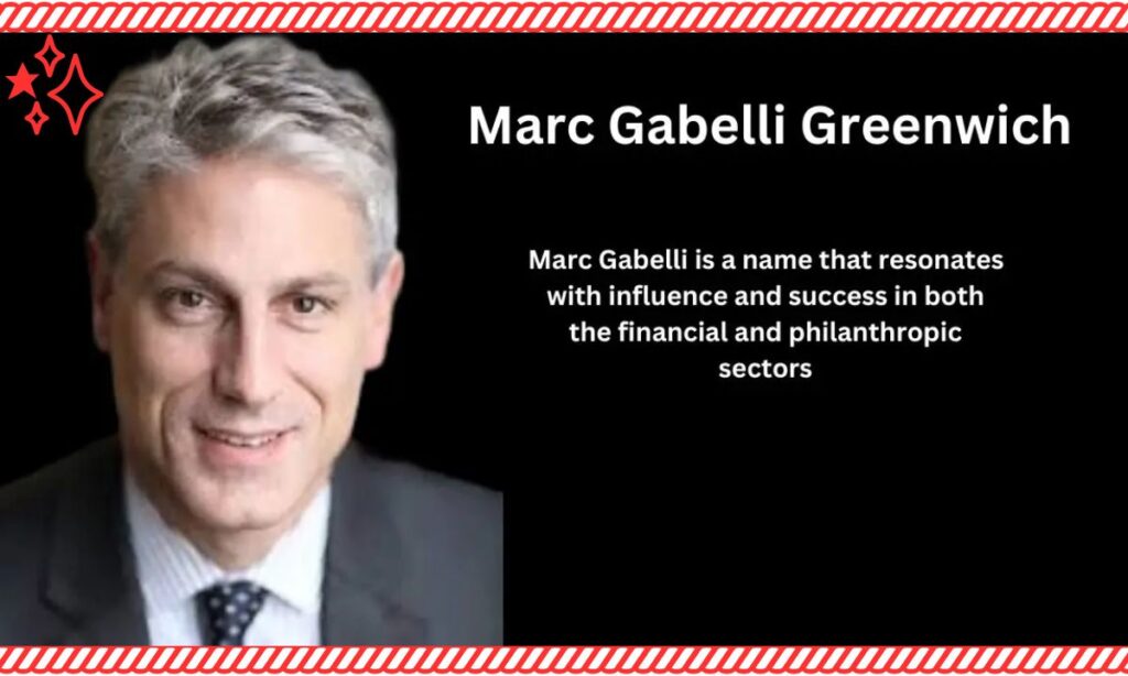  Gabelli's Connection to Greenwich