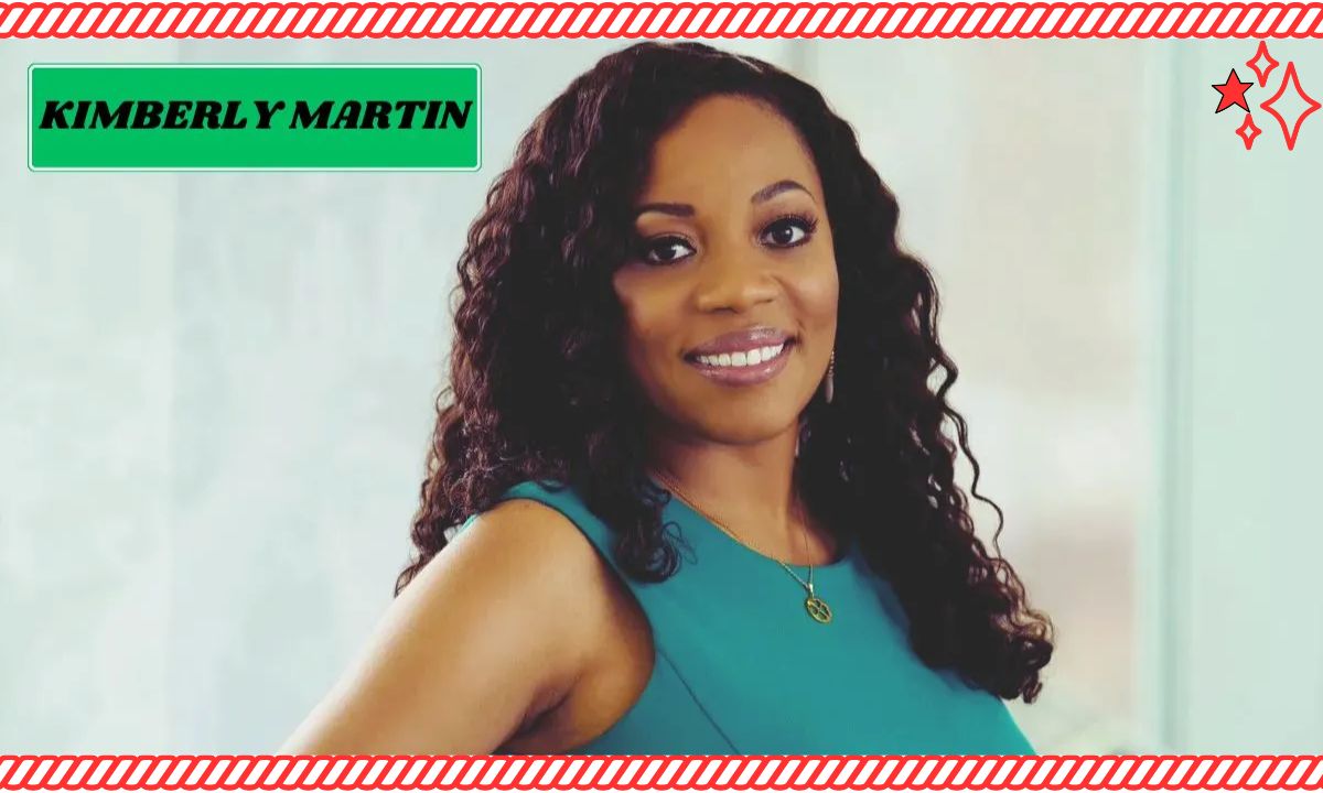 Kimberly Martin Age, Family, Career, Net Worth