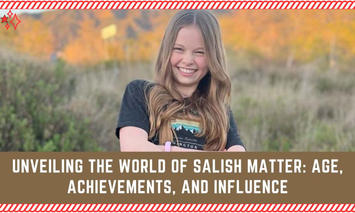 Unveiling the World of Salish Matter: Age, Achievements, and Influence