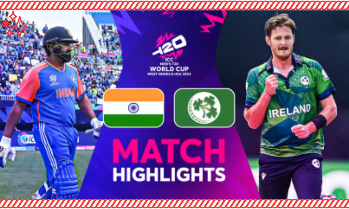 T20 World Cup 2024: Ireland Cricket Team vs India National Cricket Team Match Scorecard and Key Moments